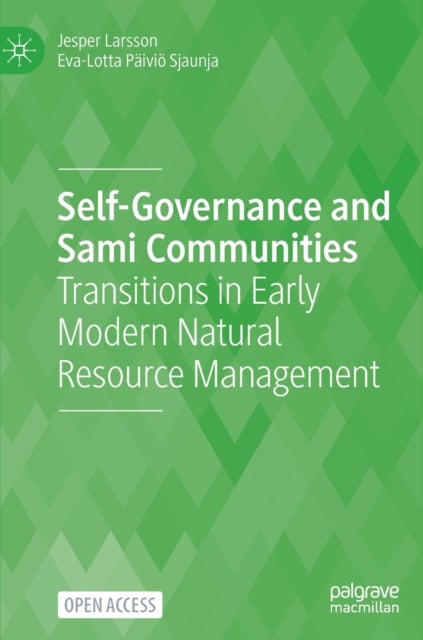 Self-Governance and Sami Communities - Transitions in Early Modern Natural Resource Management