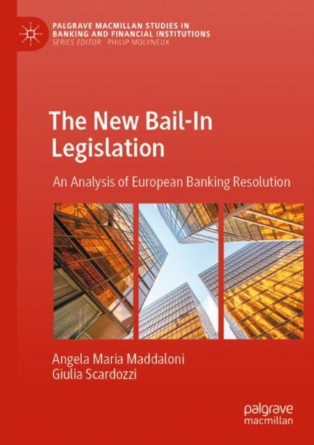 The New Bail-In Legislation - An Analysis of European Banking Resolution