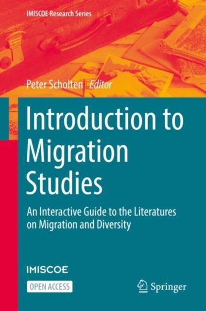 Introduction to Migration Studies - An Interactive Guide to the Literatures on Migration and Diversity