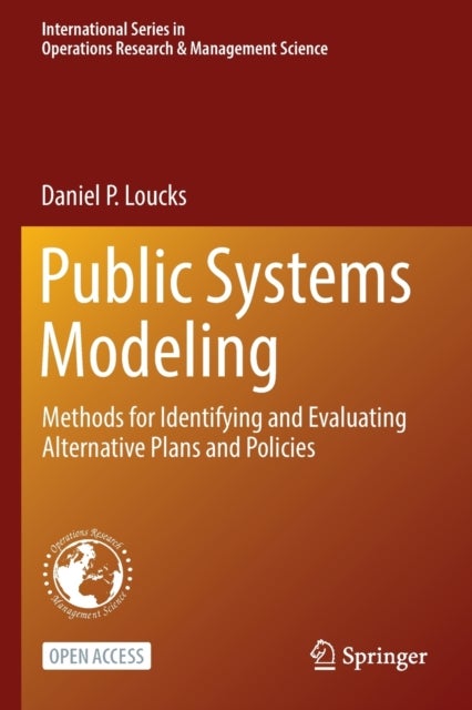 Public Systems Modeling - Methods for Identifying and Evaluating Alternative Plans and Policies