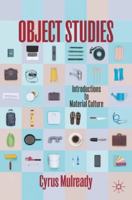 Object Studies - Introductions to Material Culture