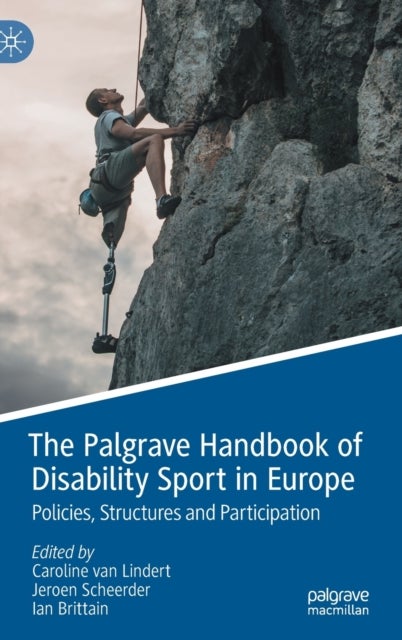 The Palgrave Handbook of Disability Sport in Europe - Policies, Structures and Participation