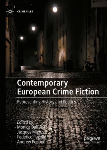Contemporary European Crime Fiction - Representing History and Politics