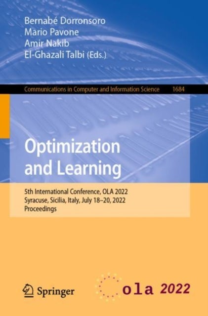 Optimization and Learning - 5th International Conference, OLA 2022, Syracuse, Sicilia, Italy, July 18–20, 2022, Proceedings