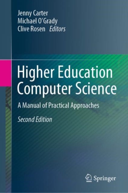 Higher Education Computer Science - A Manual of Practical Approaches