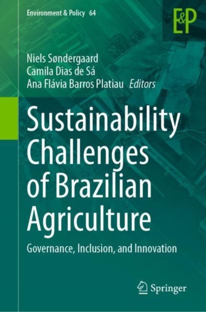 Sustainability Challenges of Brazilian Agriculture - Governance, Inclusion, and Innovation