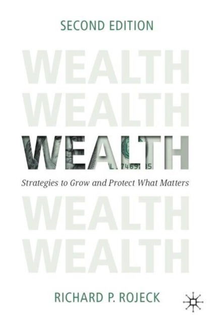 Wealth - Strategies to Grow and Protect What Matters
