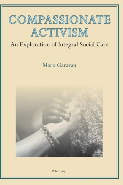Compassionate Activism - An Exploration of Integral Social Care