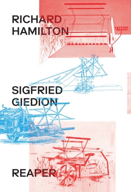 Richard Hamilton & Siegfried Giedion - Reaper