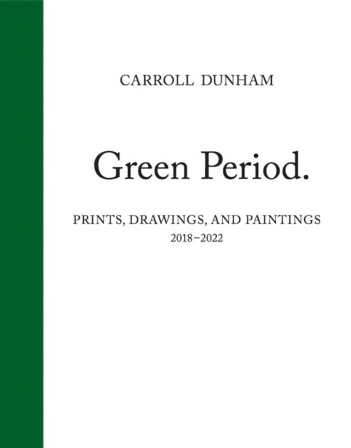 Carroll Dunham: Green Period. - Green Period.