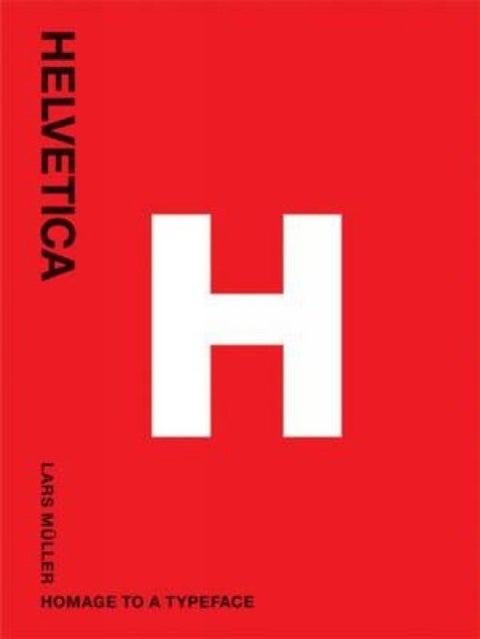 Helvetica: Homeage to a Typeface - Homage to a Typeface