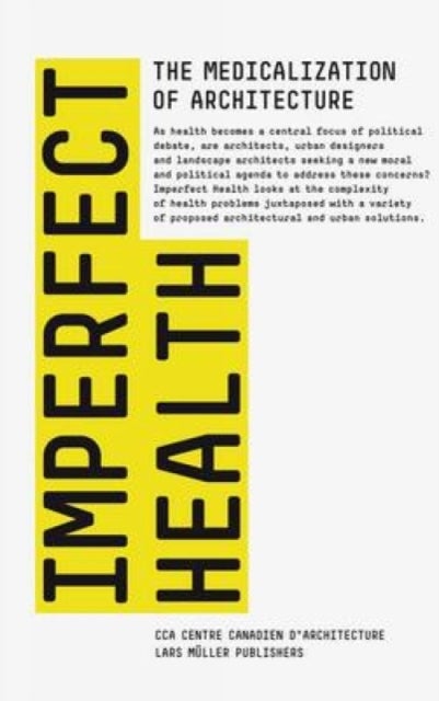 Imperfect Health – The Medicalization of Architecture - The Medicalization of Architecture