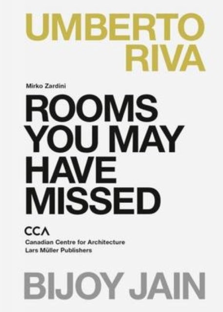 Rooms You May Have Missed: Bijoy Jain, Umberto Riva - Bijoy Jain, Umberto Riva