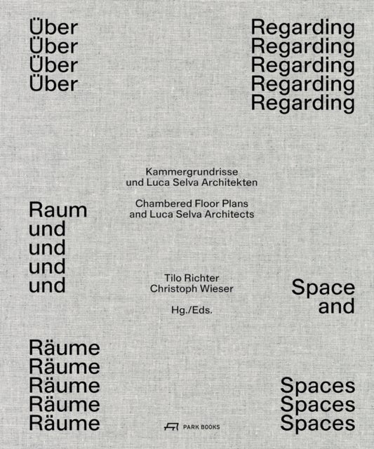 Regarding Space and Spaces - The Chambered Floor Plans and Luca Selva Architects