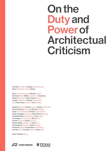 On the Duty and Power of Architectural Criticism - Proceeds of the International Conference on Architectural Criticism 2021