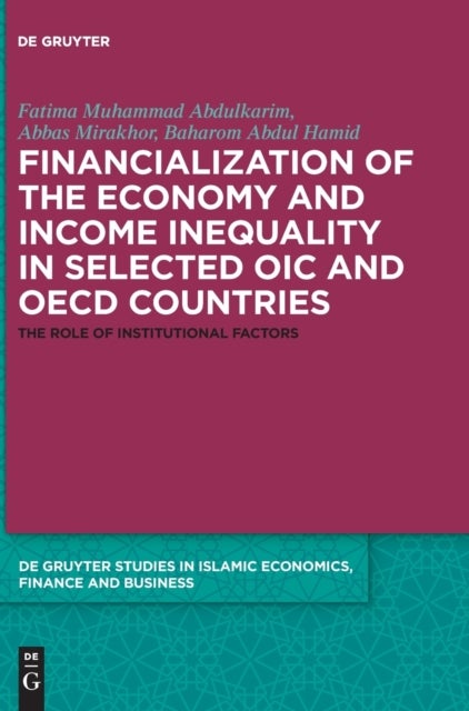 Financialization of the economy and income inequality in selected OIC and OECD countries - The role of institutional factors