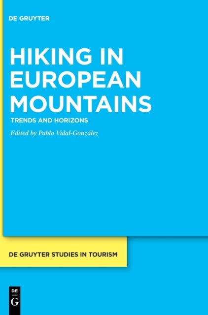 Hiking in European Mountains - Trends and Horizons