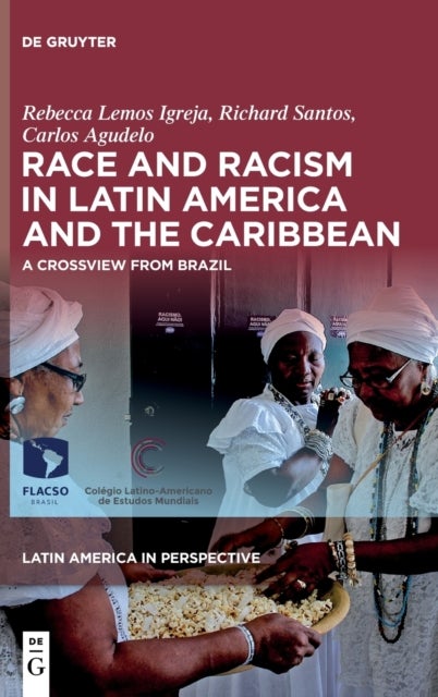 Race and Racism in Latin America and the Caribbean - A Crossview from Brazil