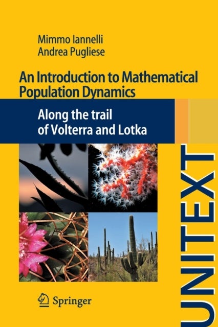 An Introduction to Mathematical Population Dynamics - Along the trail of Volterra and Lotka