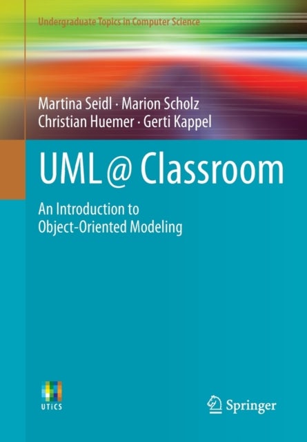 UML @ Classroom - An Introduction to Object-Oriented Modeling