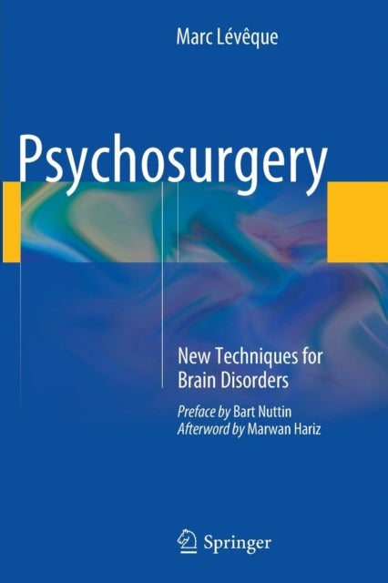 Psychosurgery - New Techniques for Brain Disorders