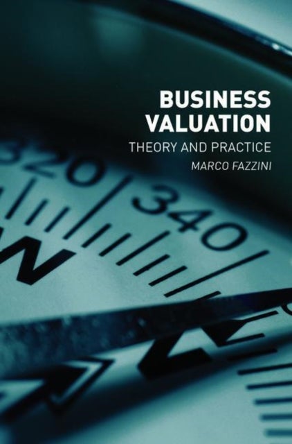 Business Valuation - Theory and Practice