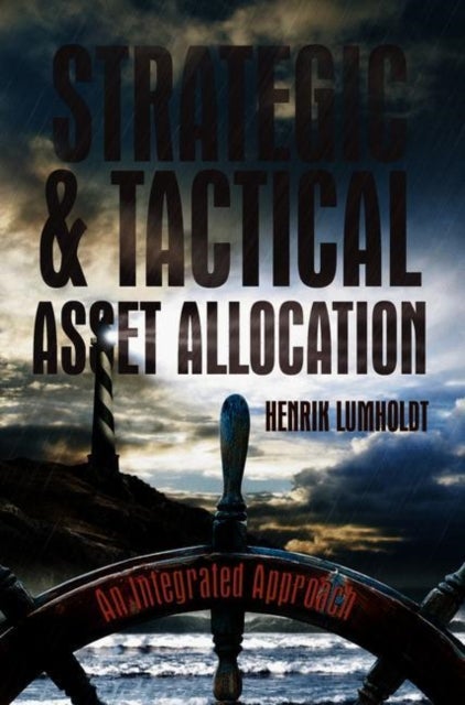 Strategic and Tactical Asset Allocation - An Integrated Approach