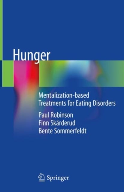 Hunger - Mentalization-based Treatments for Eating Disorders