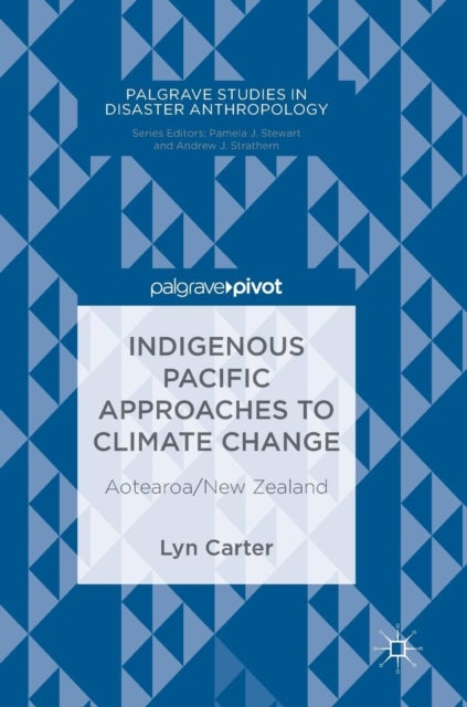 Indigenous Pacific Approaches to Climate Change - Aotearoa/New Zealand