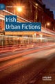 Irish Urban Fictions