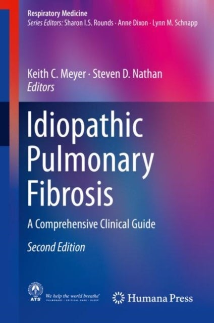 Idiopathic Pulmonary Fibrosis - A Comprehensive Clinical Guide