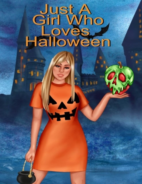 Just A Girl Who Loves Halloween - Fall Composition Book For Spooky & Creepy Haunted House Stories - Best Friend Autumn Journal Gift To Write In Holiday Pumpkin Spice & Maple Recipes, Bewitched Poems & Verses, Quotes - Bestie Autumn Birthday Present For Blonde BFF Girl