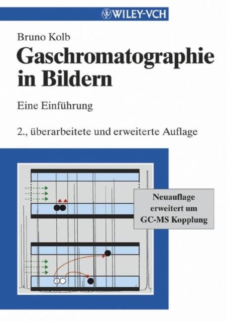 Gaschromatographie in Bildern 2a - Eine Einfuhrung