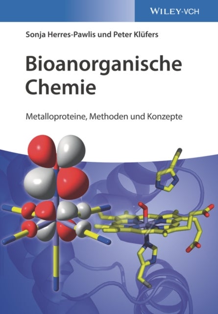 Bioanorganische Chemie – Metalloproteine, Methoden  und Konzepte - Metalloproteine, Methoden und Modelle
