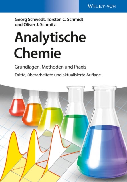 Analytische Chemie – Grundlagen, Methoden und Praxis 3e - Grundlagen, Methoden und Praxis