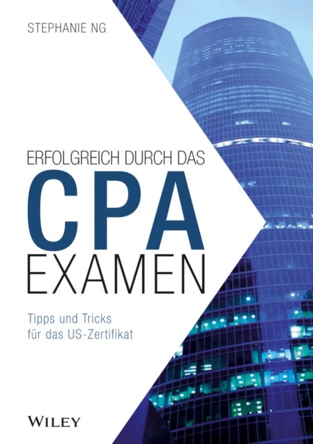 Der Weg zum CPA-Examen - Zulassung - US-Examen - Berufsausubung in Europa - Zulassung - US-Examen - Berufsausbildung in Europa