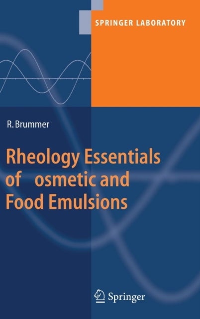 Rheology Essentials of Cosmetic And Food Emulsions
