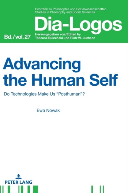 Advancing the Human Self - Do Technologies Make Us “Posthuman”?