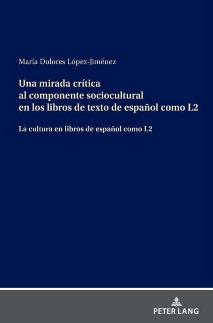 Una mirada cr?tica al componente sociocultural en los libros de texto de espa?ol como L2