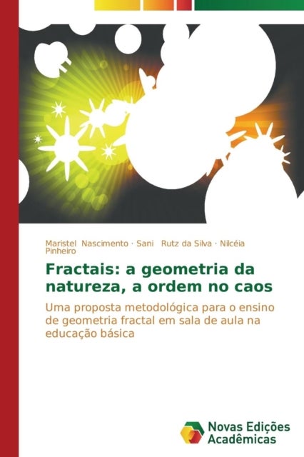 Fractais - a geometria da natureza, a ordem no caos