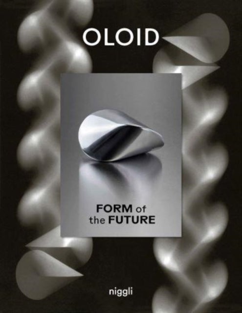 Oloid - Form of the Future