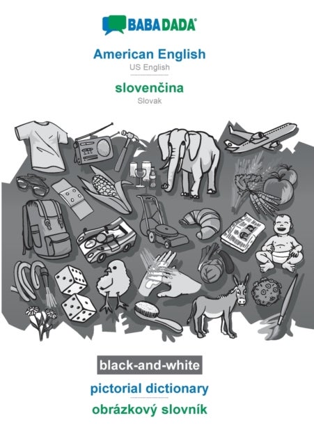 American English - slovenčina, pictorial dictionary, BW - BABADADA US English - Slovak, visual dictionary, BW