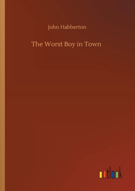 The Worst Boy in Town