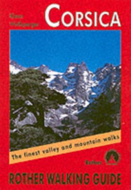 Corsica 85 walks walking guide - The Finest Coastal and Mountain Walks - 80 walks