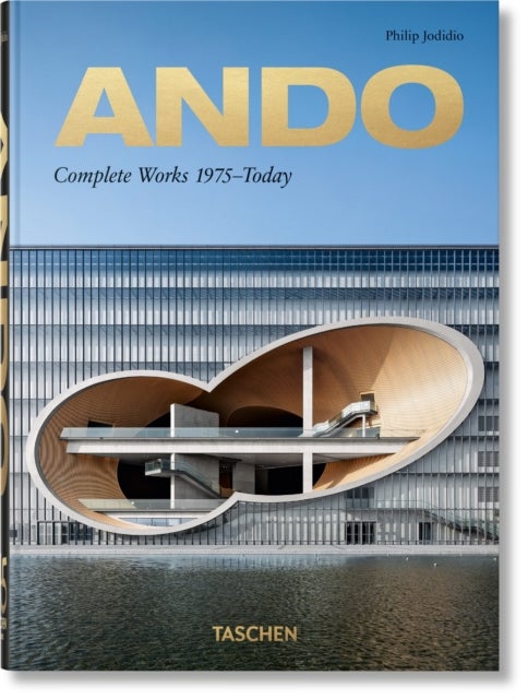 Ando. Complete Works 1975¿Today. 40th Ed. - Complete Works 1975–Today. 45th Ed.
