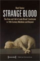 Strange Blood ¿ The Rise and Fall of Lamb Blood Transfusion in Nineteenth¿Century Medicine and Beyon