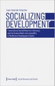 Socializing Development ¿ Transnational Social Movement Advocacy and the Human Rights Accountability