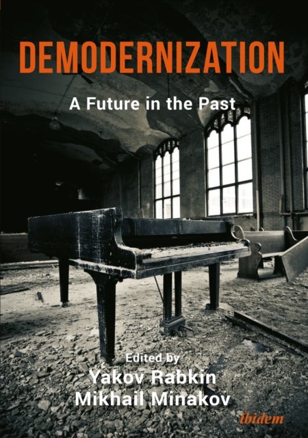 Demodernization - A Future in the Past - A Future in the Past
