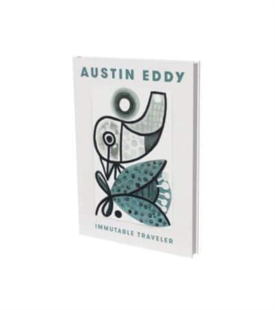 Austin Eddy: Immutable Traveller - Cat. Knust Kunz Gallery Editions