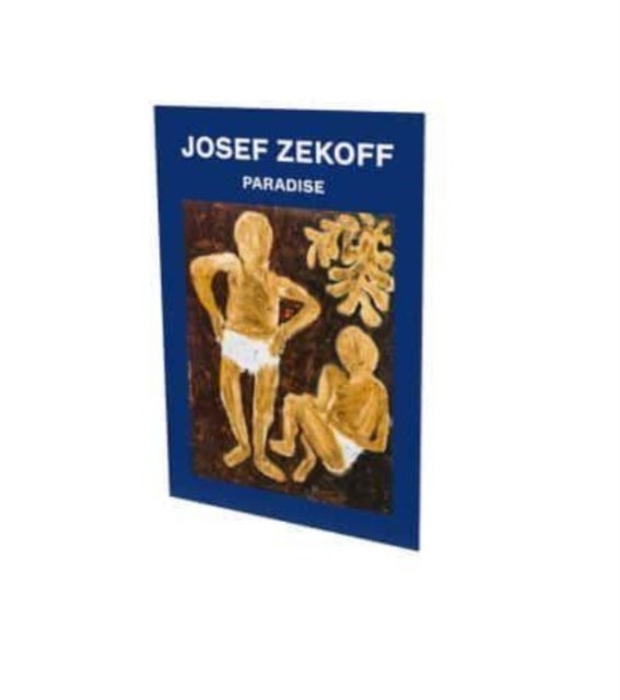 Josef Zekoff: Paradise - Cat. Cfa Contemporary Fine Arts Berlin